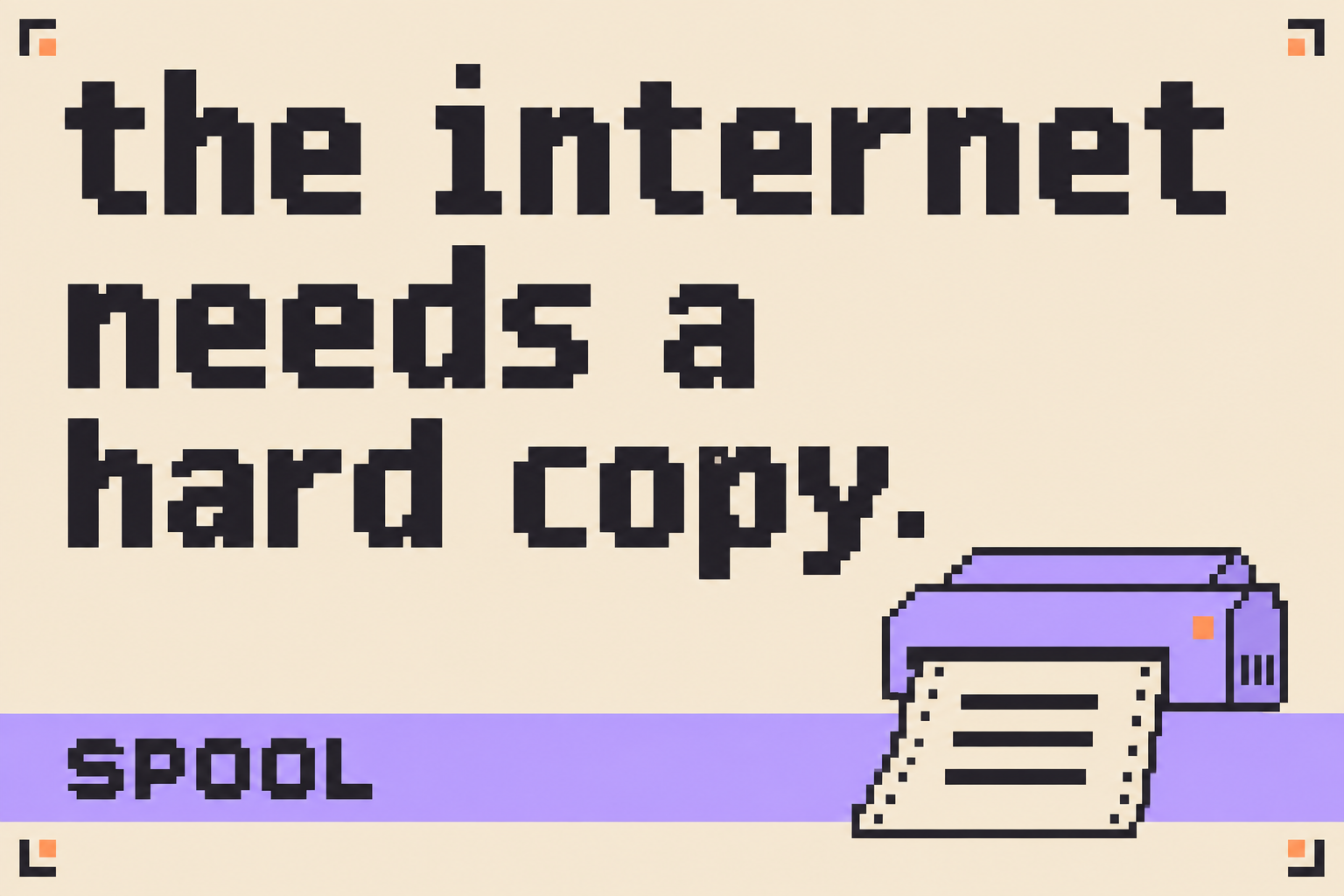 SPOOL archive artwork: the internet needs a hard copy
